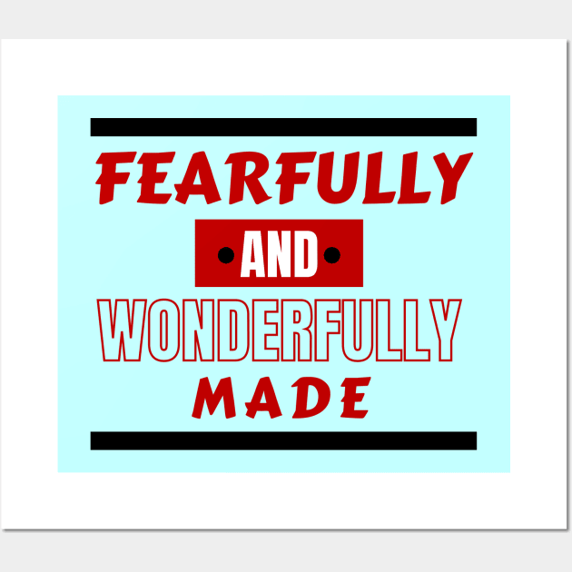 Fearfully And Wonderfully Made - Christian Saying Wall Art by All Things Gospel